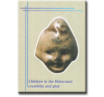 Children in the Holocaust: Creativity and Play