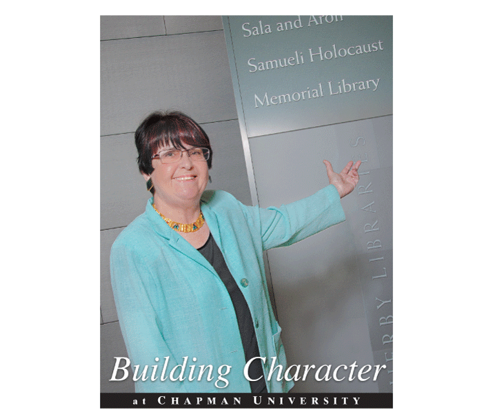 Building Character at Chapman University: Dr. Marilyn Harran & The Sala and Aron Samueli Holocaust Memorial Library